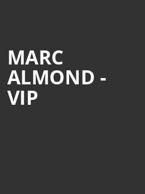 Marc Almond - VIP at Bridgewater Hall